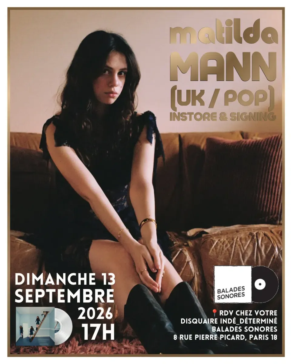 INSTORE: showcase & signing w/ MATILDA MANN (UK / pop) @ Balades Sonores